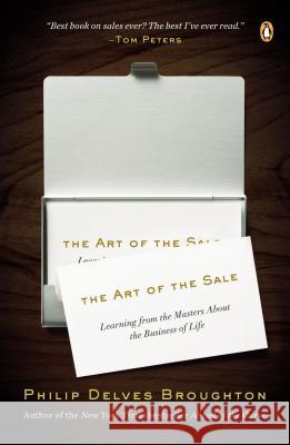 The Art of the Sale: Learning from the Masters about the Business of Life Philip Delves Broughton 9780143122760 Penguin Books - książka