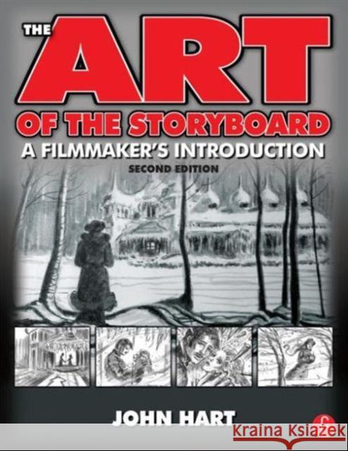 The Art of the Storyboard: A Filmmaker's Introduction John Hart 9780240809601  - książka