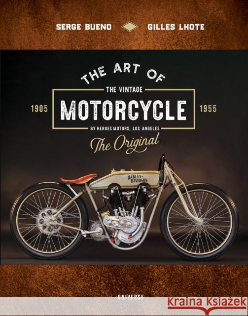 The Art of the Vintage Motorcycle Serge Bueno 9780789339546 Universe Publishing(NY) - książka