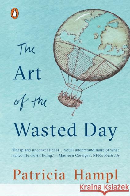 The Art of the Wasted Day Patricia Hampl 9780143132882 Penguin Books - książka