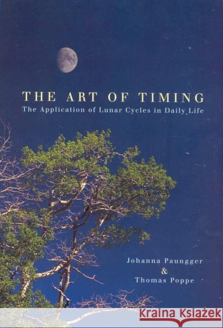 The Art Of Timing : The Application of Lunar Cycles in Daily Life Johanna Paungger 9780852073346  - książka