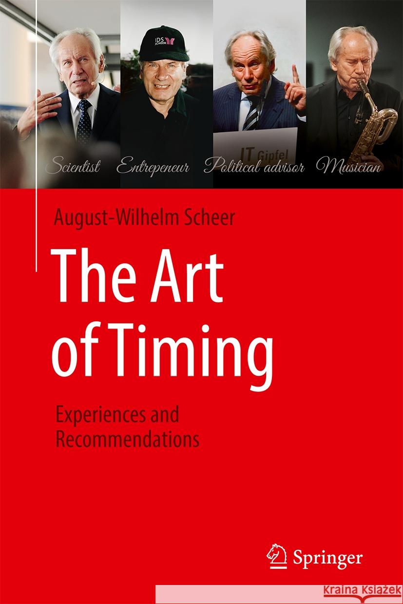 The Art of Timing: Experiences and Recommendations August-Wilhelm Scheer 9783658385170 Springer - książka