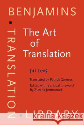 The Art of Translation Jiri Levy Patrick Corness Zuzana Jettmarova 9789027224453 John Benjamins Publishing Co - książka