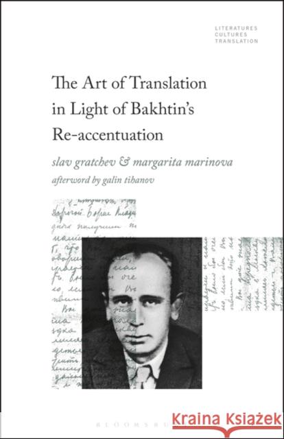 The Art of Translation in Light of Bakhtin's Re-accentuation  9781501390272 Bloomsbury Publishing Plc - książka