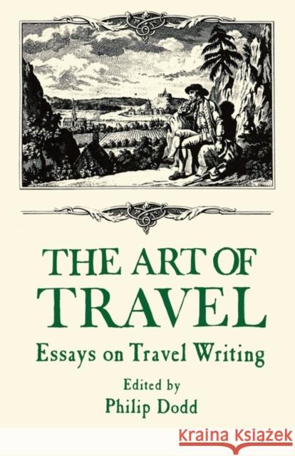 The Art of Travel: Essays on Travel Writing Dodd, Philip 9780714632056 Frank Cass Publishers - książka