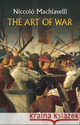 The Art of War Niccolo Machiavelli Henry Neville 9780486445090 Dover Publications Inc. - książka