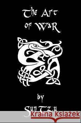 The Art Of War Tzu, Sun 9781438246451 Createspace - książka