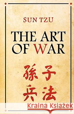 The Art Of War Tzu, Sun 9781453751794 Createspace - książka