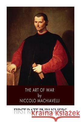 The Art of War Niccolo Machiavelli 9781496165077 Createspace - książka