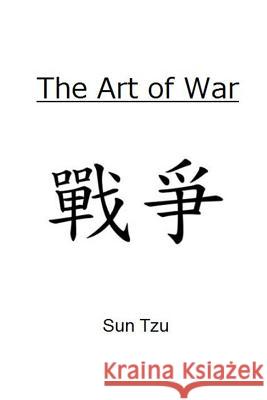 The Art of War Sun Tzu 9781500802295 Createspace Independent Publishing Platform - książka