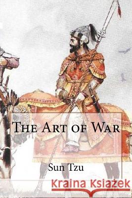 The Art of War Sun Tzu                                  Andrea Gouveia 9781534761674 Createspace Independent Publishing Platform - książka