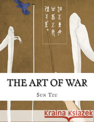 The Art of War Sun Tzu                                  Lionel Giles 9781976563843 Createspace Independent Publishing Platform - książka