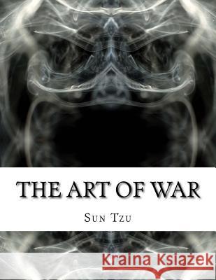 The Art of War Sun Tzu                                  Lionel Giles 9781977803016 Createspace Independent Publishing Platform - książka