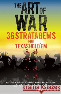 The Art of War 36 Stratagems for Texas Hold'em Robert Shangguan 9781498415385 Xulon Press - książka