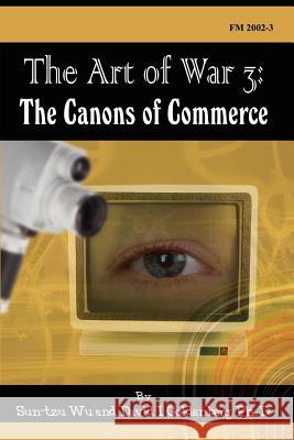 The Art of War 3: The Canons of Commerce Tzu, Sun 9780759696402 Authorhouse - książka