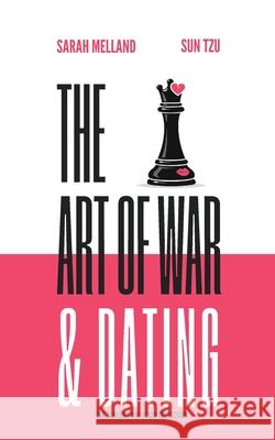 The Art of War & Dating Sarah Melland Sun Tzu 9781969137204 Ripe Melland Media - książka