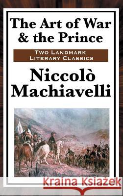 The Art of War & the Prince Niccolo Machiavelli 9781515436270 Wilder Publications - książka