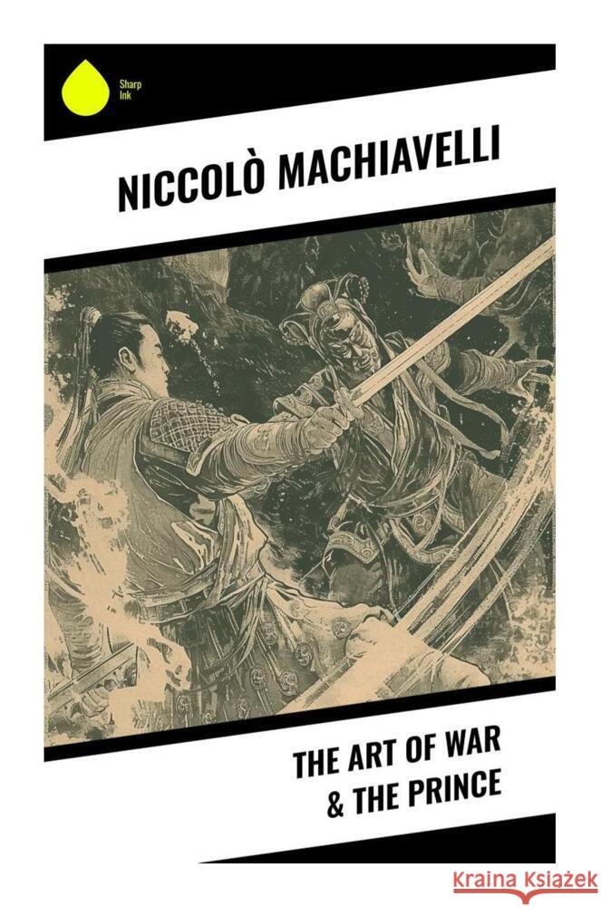 The Art of War & The Prince Machiavelli, Niccolò 9788028335380 Sharp Ink - książka