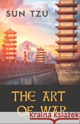 The Art of War: an ancient Chinese military treatise on military strategy and tactics attributed to the ancient Chinese military strat Sun Tzu Souen Tseu Sun Zi 9782491251215 Les Prairies Numeriques - książka