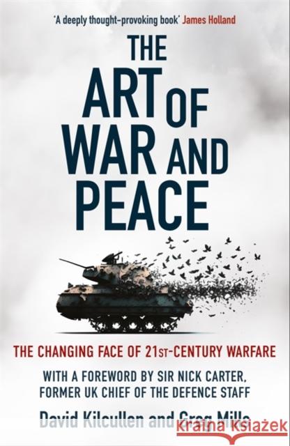 The Art of War and Peace: The Changing Face of 21st Century Warfare Dr Greg Mills 9781785126857 Bonnier Books UK - książka