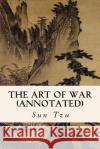 The Art of War (annotated) Giles, Lionel 9781518830792 Createspace