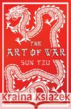 The Art of War: Annotated Edition Tzu Sun 9781847497468 Alma Books Ltd