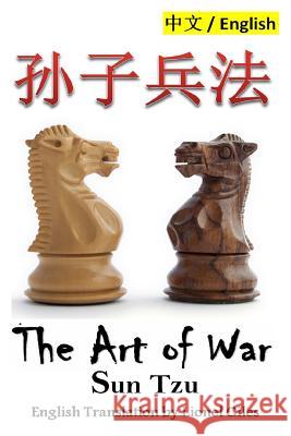 The Art of War: Bilingual Edition, English and Chinese Sun Tzu                                  Lionshare Media Lionel Giles 9781530575374 Createspace Independent Publishing Platform - książka