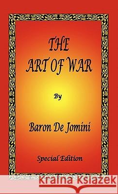 The Art of War by Baron De Jomini - Special Edition De Jomini, Antoine Henri 9781934255803 El Paso Norte Press - książka