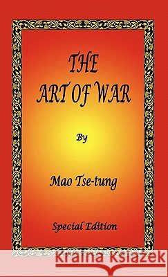 The Art of War by Mao Tse-tung - Special Edition Tse-Tung, Mao 9781934255827 El Paso Norte Press - książka