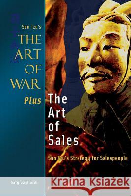 The Art of War Plus the Art of Sales: Sun Tzu's Strategy for Salespeople MR Gary J. Gagliardi MR Sun Tzu MR Gary J. Gagliardi 9781929194735 Clearbridge Publishing - książka