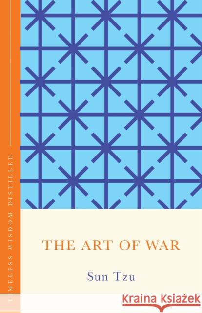 The Art of War (The Concise Classic): Timeless Wisdom Distilled Sun Tzu 9781399821506 John Murray Press - książka