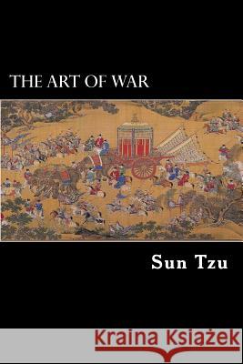 The Art of War: The Oldest Military Treatise in the World Sun Tzu Alex Struik Lionel Giles 9781478321262 Createspace - książka