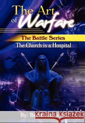 The Art of Warfare: The Battle Series: The Church Is a Hospital Jenkins, Bervin 9781462829880 Xlibris Corporation - książka