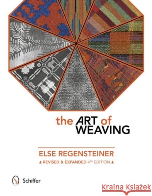 The Art of Weaving Else Regensteiner Margie Thompson 9780764348563 Schiffer Publishing - książka