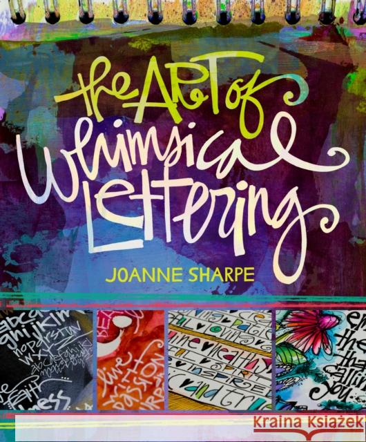 The Art of Whimsical Lettering Joanne Sharpe 9781620330746 Interweave Press Inc - książka