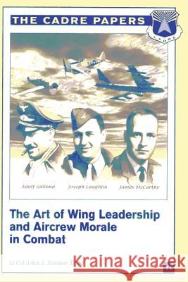 The Art of Wing Leadership and Aircrew Morale in Combat: CADRE Paper No. 11 Press, Air University 9781479196913 Createspace - książka