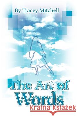 The Art of Words Tracey Mitchell 9780595227846 Writers Club Press - książka