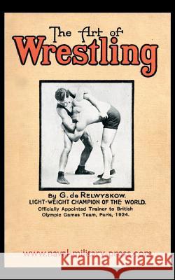 The Art of Wrestling G. d 9781783313563 Naval & Military Press - książka