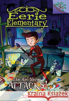 The Art Show Attacks!: A Branches Book (Eerie Elementary #9): Volume 9 Chabert, Jack 9781338181975 Scholastic Inc. - książka