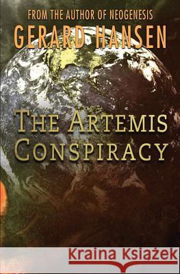 The Artemis Conspiracy Gerard Hanse 9780991606733 La Maison Publishing, Inc. - książka