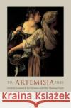 The Artemisia Files: Artemisia Gentileschi for Feminists and Other Thinking People Bal, Mieke 9780226035826 The University of Chicago Press