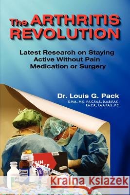 The Arthritis Revolution Dr Louis Pack 9781458389749 Lulu.com - książka