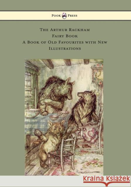 The Arthur Rackham Fairy Book - A Book of Old Favourites with New Illustrations Various Arthur Rackham  9781473319202 Pook Press - książka