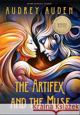 The Artifex and the Muse Audrey Auden 9781937262426 Love That Book - książka