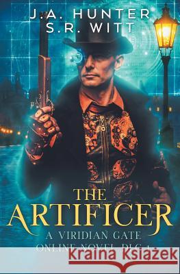 The Artificer: A Viridian Gate Online Novel S. R. Witt James Hunter 9781976569449 Createspace Independent Publishing Platform - książka