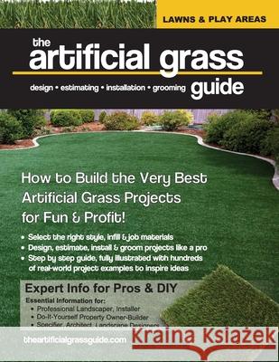 The artificial grass guide: design, estimating, installation and grooming Annie Belanger Costa Paul Michael Costa 9780998235400 Evergreen Publishing Company - książka