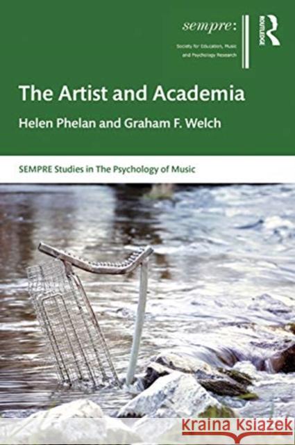 The Artist and Academia Phelan, Helen 9781138359116 TAYLOR & FRANCIS - książka