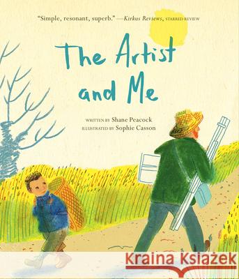 The Artist and Me Shane Peacock Sophie Casson 9781771471381 Owlkids - książka