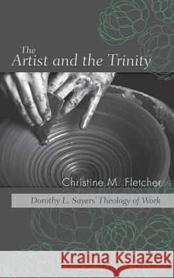 The Artist and the Trinity Christine M Fletcher, Dr Malcolm Brown 9781498264631 Pickwick Publications - książka