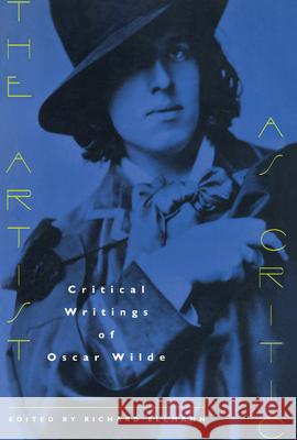 The Artist as Critic : Critical Writings of Oscar Wilde - stan bdb 9780226897646 Oscar Wilde Richard Ellmann A780226897646 University of Chicago Press - książka